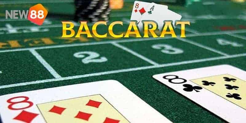 NEW88 Chia Sẻ Chi Tiết Luật Chơi Baccarat Là Gì? 2 luật chơi Baccarat
